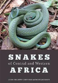 Buy Snakes of Central and Western Africa (English, Jean-Philippe Chippaux | Kate Jackson) — BookShops.in