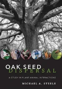 Buy Oak Seed Dispersal (English, Michael A. Steele) — BookShops.in