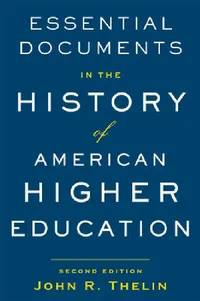 Buy Essential Documents in the History of American Higher Education (English, John R. Thelin) — BookShops.in