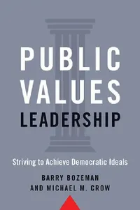 Buy Public Values Leadership (English, Barry Bozeman | Michael M. Crow) — BookShops.in