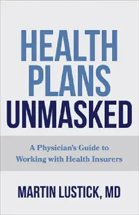 Buy Health Plans Unmasked (English, Martin Lustick) — BookShops.in