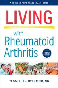 Buy Living with Rheumatoid Arthritis (English, Tammi L. Shlotzhauer) — BookShops.in