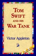 Tom Swift and His War Tank | by II Appleton Victor | 1stworld Library | ‎ 1st World Library - Literary Society | ‎ English view 5