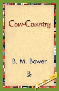 Buy Cow-Country (English, B. M. Bower | 1stworld Library) — BookShops.in