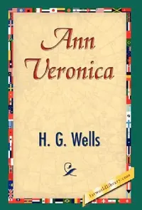 Buy Ann Veronica (English, H. G. Wells | 1stworld Library) — BookShops.in