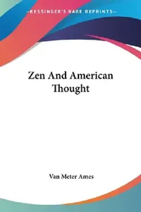 Buy Zen And American Thought (English, Van Meter Ames) — BookShops.in
