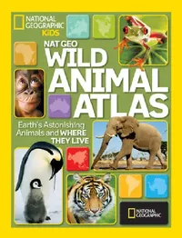 Buy Nat Geo Wild Animal Atlas (English, National Geographic) — BookShops.in