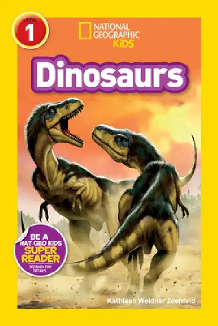 Dinosaurs (National Geographic Kids Readers, Level 1) (English, Kathleen Weidner Zoehfeld | National Geographic Kids)