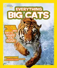 Buy National Geographic Kids Everything Big Cats (English, Elizabeth Carney) — BookShops.in