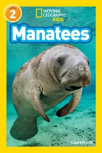 Buy Manatees (National Geographic Kids Readers, Level 2) (English, Laura Marsh | National Geographic Kids) — BookShops.in
