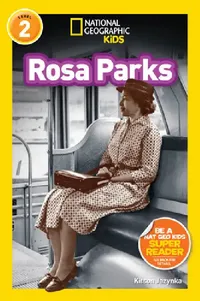 Buy Rosa Parks (National Geographic Kids Readers, Level 2) (English, Kitson Jazynka | National Geographic Kids) — BookShops.in