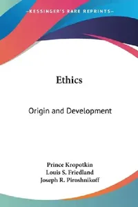 Buy Ethics (English, Prince Kropotkin | Louis S. Friedland | Joseph R. Piroshnikoff) — BookShops.in