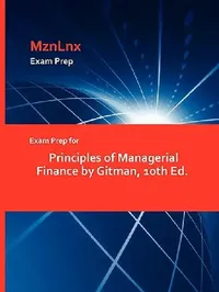 Buy Exam Prep for Principles of Managerial Finance by Gitman, 10th Ed. (English, Mznlnx) — BookShops.in