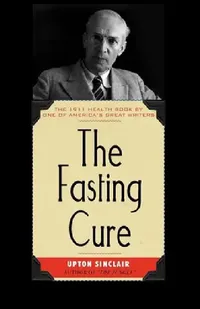 Buy Fasting Cure (English, Upton Sinclair) — BookShops.in