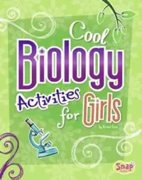 Buy Cool Biology Activities for Girls (English, Laura Lewandowski | Laura Hoopes | Kristi Lew) — BookShops.in