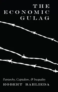 Buy The Economic Gulag (English, Shirley R. Steinberg | Robert Bahlieda) — BookShops.in
