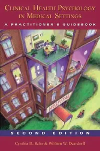 Buy Clinical Health Psychology in Medical Settings (English, Cynthia D. Belar | William Deardorff) — BookShops.in