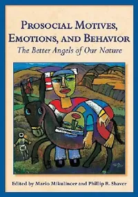 Buy Prosocial Motives, Emotions, and Behavior (English, PhD Mikulincer Mario | PhD Shaver Phillip R.) — BookShops.in