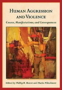 Buy Human Aggression and Violence (English, PhD Shaver Phillip R. | PhD Mikulincer Mario) — BookShops.in