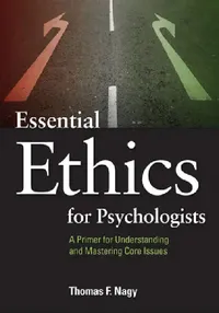 Buy Essential Ethics for Psychologists (English, PhD Nagy Thomas F.) — BookShops.in