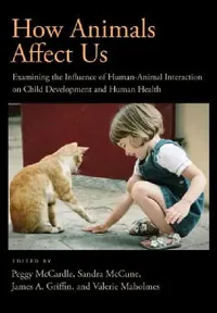 Buy How Animals Affect Us (English, Peggy McCardle | James A. Griffin | Valerie Maholmes) — BookShops.in