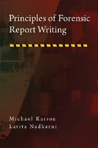Buy Principles of Forensic Report Writing (English, Michael Karson | Lavita I. Nadkarni) — BookShops.in