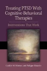 Buy Treating PTSD with Cognitive-Behavioral Therapies (English, Candice M. Monson | Philippe Shnaider) — BookShops.in