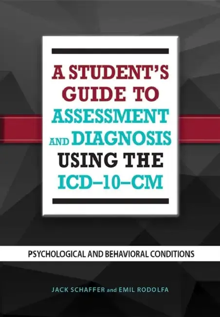 A Student's Guide to Assessment and Diagnosis Using the ICD-10-CM | by Jack B. Schaffer | Emil R. Rodolfa | American Psychological Association | by Jack B. Schaffer | Emil R. Rodolfa | American Psychological Association | by Jack B. Schaffer | Emil R. Rodolfa | American Psychological Association | by Jack B. Schaffer | Emil R. Rodolfa | American Psychological Association | by Jack B. Schaffer | Emil R. Rodolfa | American Psychological Association | by Jack B. Schaffer | Emil R. Rodolfa | America