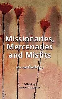 Buy Missionaries, Mercenaries and Misfits (English, Rasna Warah) — BookShops.in