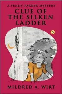 Buy Clue of the Silken Ladder (English, Mildred A. Wirt) — BookShops.in