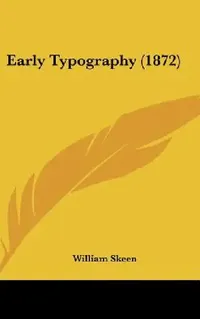 Buy Early Typography (1872) (English, William Skeen) — BookShops.in