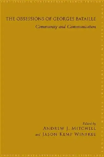 The Obsessions of Georges Bataille (English, Andrew J. Mitchell | Jason Kemp Winfree)