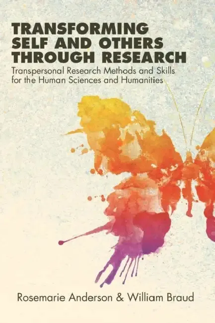 Transforming Self and Others through Research (English, Rosemarie Anderson | William Braud)