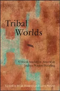 Buy Tribal Worlds (English, Brian Hosmer | Larry Nesper) — BookShops.in