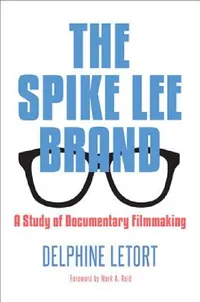 Buy The Spike Lee Brand (English, Delphine Letort | Mark A. Reid) — BookShops.in