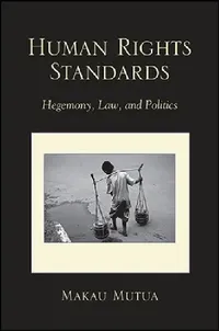 Buy Human Rights Standards (English, Makau Mutua) — BookShops.in