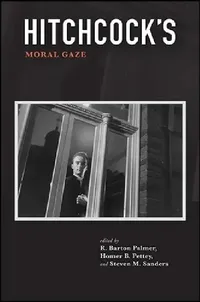Buy Hitchcock's Moral Gaze (English, R. Barton Palmer | Homer B. Pettey | Steven M. Sanders) — BookShops.in