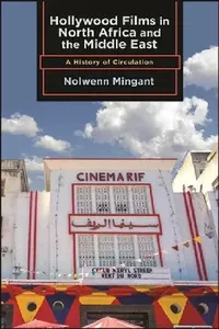 Buy Hollywood Films in North Africa and the Middle East (English, Nolwenn Mingant) — BookShops.in