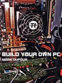Buy Build Your Own PC (English, Mark Dufour) — BookShops.in