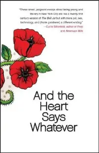 Buy And the Heart Says Whatever (English, Emily Gould) — BookShops.in