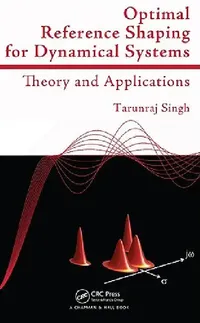 Buy Optimal Reference Shaping for Dynamical Systems (English, Tarunraj Singh) — BookShops.in