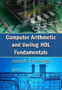 Buy Computer Arithmetic and Verilog Hdl Fundamentals (English, Joseph Cavanagh) — BookShops.in