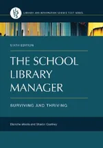 The School Library Manager: Surviving and Thriving | by Blanche Woolls | Sharon Coatney | ‎ Libraries Unlimited Inc | ‎ English | ‎ 6th Edition view 4
