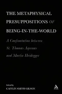 Buy The Metaphysical Presuppositions of Being-In-The-World (English, Caitlin Smith Gilson) — BookShops.in