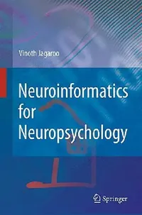 Buy Neuroinformatics for Neuropsychology (English, Vinoth Jagaroo) — BookShops.in