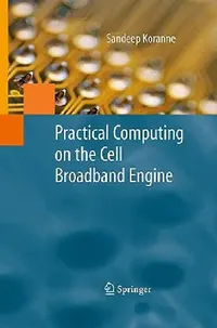 Buy Practical Computing on the Cell Broadband Engine (English, Sandeep Koranne) — BookShops.in