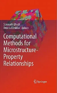 Buy Computational Methods for Microstructure-Property Relationships (English, Somnath Ghosh | Dennis Dimiduk) — BookShops.in