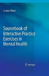 Buy Sourcebook of Interactive Practice Exercises in Mental Health (English, Luciano L'Abate) — BookShops.in