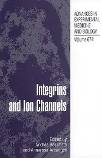 Buy Integrins and Ion Channels (English, Andrea Becchetti | Annarosa Arcangeli) — BookShops.in