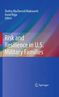 Buy Risk and Resilience in U.S. Military Families (English, Shelley Macdermid-Wadsworth | David Riggs) — BookShops.in